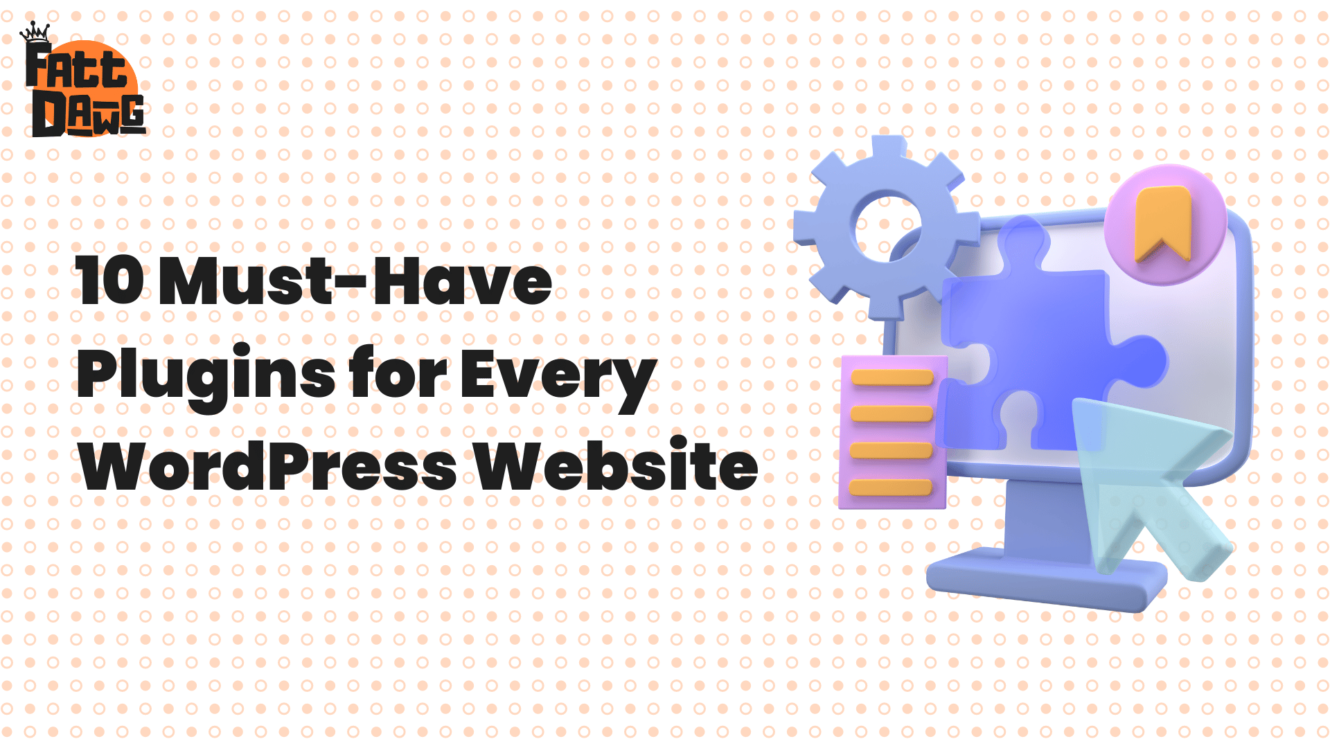 You are currently viewing 10 Must-Have Plugins for Every WordPress Website