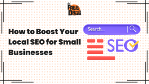 Read more about the article How to Boost Your Local SEO for Small Businesses