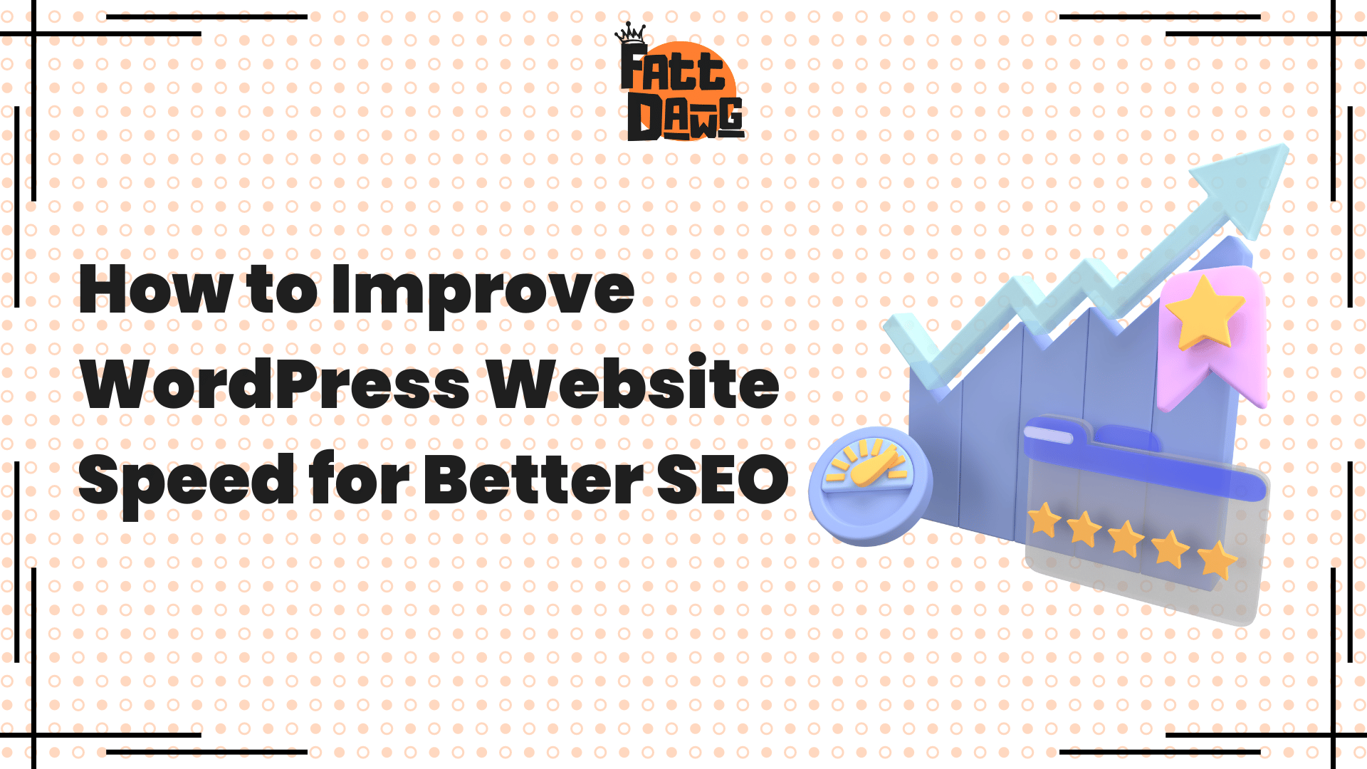 You are currently viewing How to Improve WordPress Website Speed for Better SEO